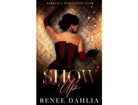 Livro Show Up de Renee Dahlia ( Inglês )