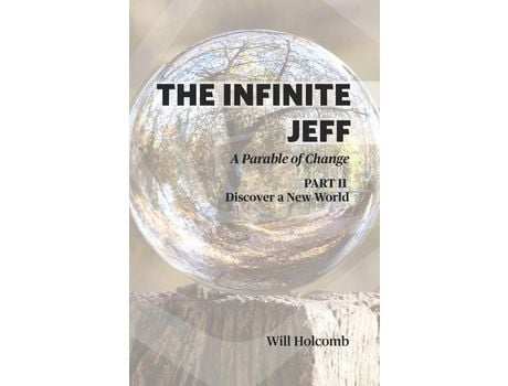 Livro The Infinite Jeff - A Parable Of Change: Part 2: Discover A New World de Jose Gomez ( Inglês )