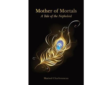 Livro Mother Of Mortals de Marisol Charbonneau ( Inglês )