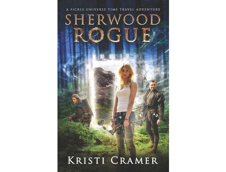 Livro Sherwood Rogue: A Fickle Universe Time Travel Adventure de Kristi Cramer ( Inglês )