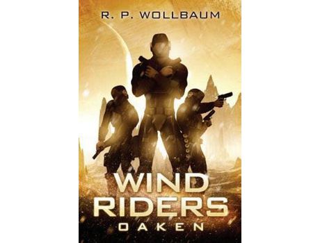 Livro Oaken: Wind Riders de R.P. Wollbaum ( Inglês )