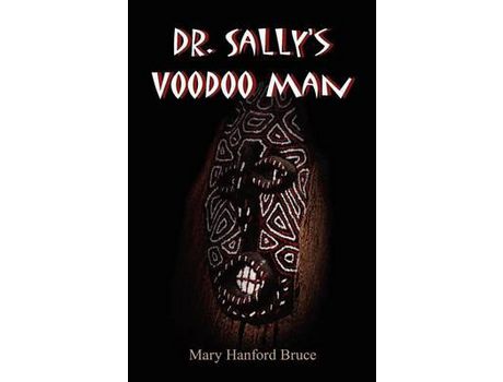 Livro Dr. Sally'S Voodoo Man de Mary Hanford Bruce ( Inglês )