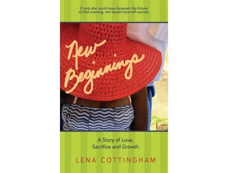 Livro New Beginnings: A Story Of Love, Sacrifice And Growth de Lena Cottingham ( Inglês )