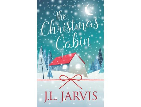 Livro The Christmas Cabin de J.L. Jarvis ( Inglês )