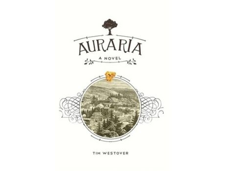 Livro Auraria: A Novel de Tim Westover ( Inglês )