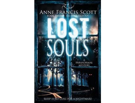 Livro Lost Souls (Book Two Of The Lost Trilogy): A Paranormal Mystery de Anne Francis Scott ( Inglês )