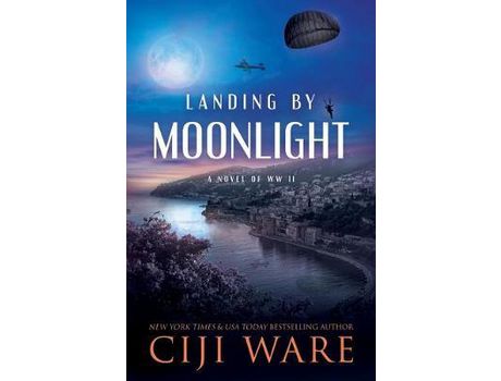 Livro Landing By Moonlight: A Novel Of Ww Ii de Ciji Ware ( Inglês )