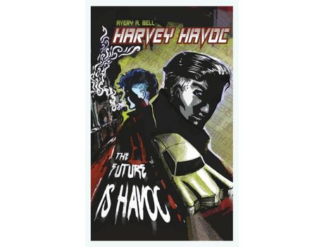 Livro Harvey Havoc: The Future Is Havoc de Avery A Bell ( Inglês )