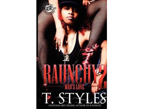 Livro Raunchy 2: Mad'S Love (The Cartel Publications Presents) de T. Styles ( Inglês )