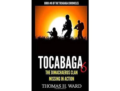 Livro Tocabaga 6: The Dimachaerus Clan - Missing In Action de Thomas H. Ward ( Inglês )