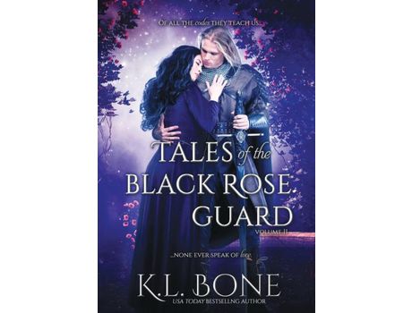 Livro Tales Of The Black Rose Guard: Volume Ii de K.L. Bone ( Inglês )