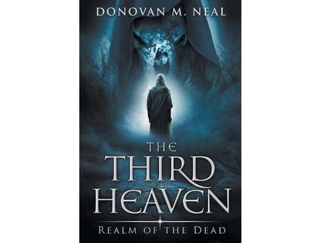 Livro The Third Heaven: Realm Of The Dead de Donovan M Neal ( Inglês )