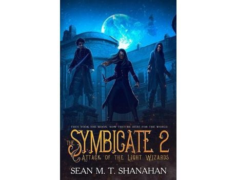 Livro The Symbicate 2 - Attack Of The Light Wizards: They Took The Moon, Now They'Re Here For The World de Sean Shanahan ( Inglês )