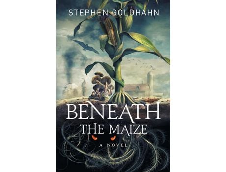 Livro Beneath The Maize de Stephen Goldhahn ( Inglês )