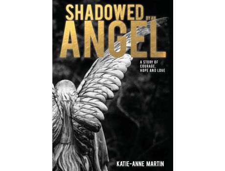 Livro Shadowed By An Angel de Katie-Anne Martin ( Inglês )