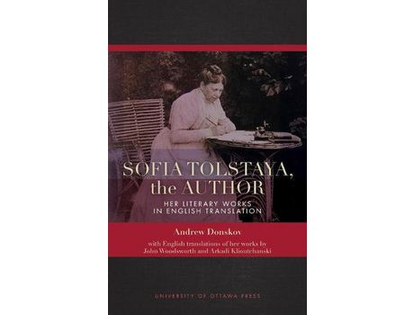 Livro Sofia Tolstaya, The Author: Her Literary Works In English Translation de Andrew Donskov ( Inglês )