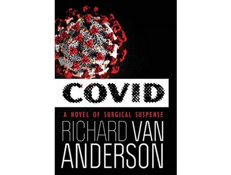 Livro Covid: A Novel Of Surgical Suspense de Richard Anderson ( Inglês )