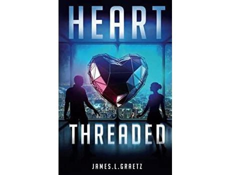 Livro Heart Threaded de James L Graetz ( Inglês )