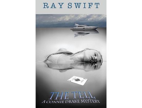 Livro The Tell: A Connie Drake Mystery de Ray Swift ( Inglês )