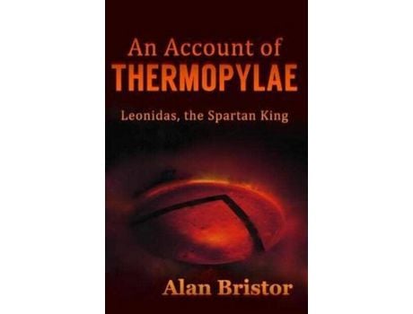 Livro An Account Of Thermopylae: Leonidas, The Spartan King de Linda Bowman-Bristor ( Inglês )