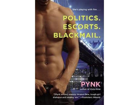 Livro Politics. Escorts. Blackmail. de Pynk ( Inglês )