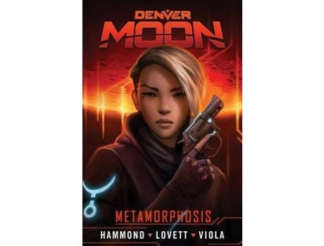 Livro Denver Moon Metamorphosis de Warren Hammond e Joshua Viola (Inglês)