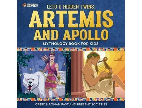 Livro LetoS Hidden Twins Artemis And Apollo - Mythology Book For Kids Greek Amp Roman Past And Present Societies de Professor Beaver (Inglês)