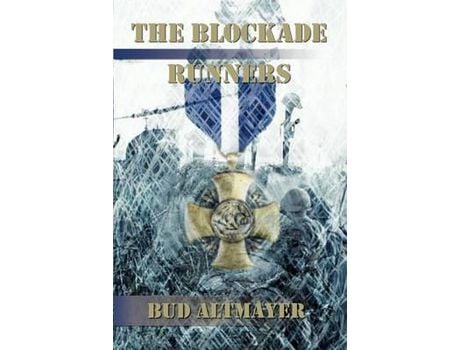 Livro The Blockade Runners de Bud Altmayer ( Inglês )