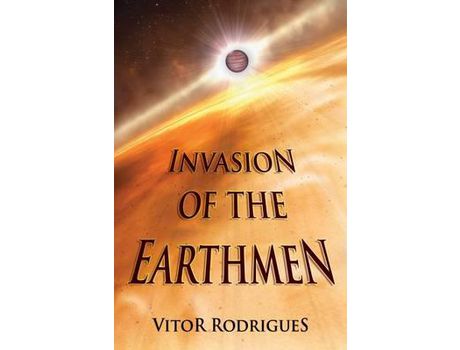 Livro Invasion Of The Earthmen de Vitor Rodrigues ( Inglês )