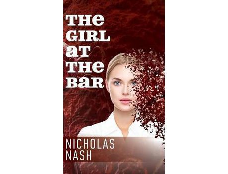 Livro The Girl At The Bar de Nash Nicholas ( Inglês )