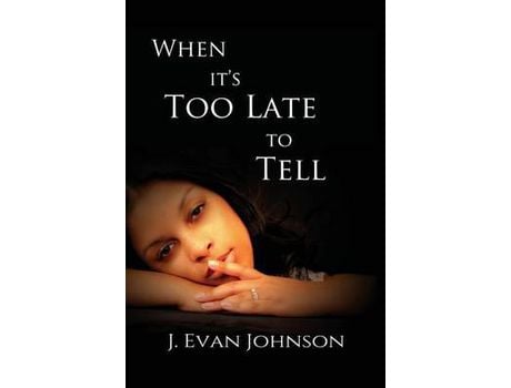 Livro When It'S Too Late To Tell de J. Evan Johnson ( Inglês )