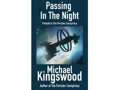 Livro Passing In The Night: Prelude To The Pericles Conspiracy de Michael Kingswood ( Inglês )