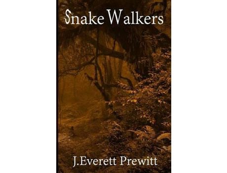 Livro Snake Walkers de J. Everett Prewitt ( Inglês )