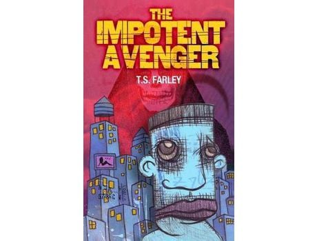 Livro The Impotent Avenger de T.S. Farley ( Inglês )