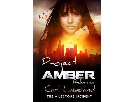 Livro Project Amber: The Milestone Incident de Carl Lakeland ( Inglês )