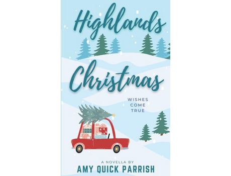 Livro Highlands Christmas: Wishes Come True de Amy Quick Parrish ( Inglês )