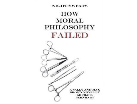 Livro Night Sweats: How Moral Philosophy Failed de Michael Bernhart ( Inglês )