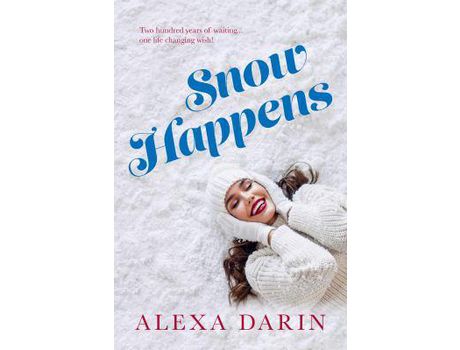 Livro Snow Happens de Alexa Darin ( Inglês )