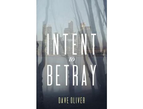 Livro Intent To Betray de Dave Oliver ( Inglês )