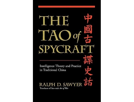 Livro The Tao Of Spycraft Intelligence Theory And Practice In Traditional China de Ralph D Sawyer (Inglês)