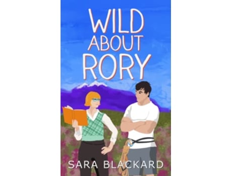 Livro Wild about Rory Wild Hearts of Alaska de Sara Blackard (Inglês)