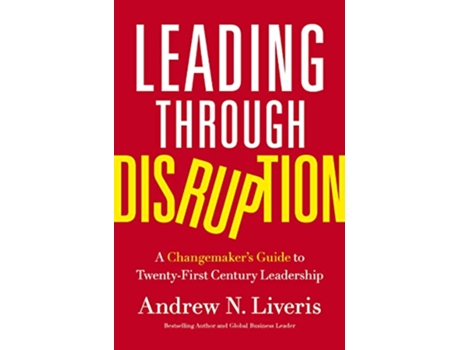 Livro Leading through Disruption de Andrew Liveris (Inglês - Capa Dura)