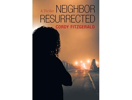 Livro Neighbor Resurrected A Thriller de Cordy Fitzgerald (Inglês)