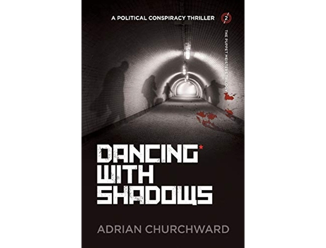 Livro Dancing With Shadows A political conspiracy thriller 2 Puppet Meisters Trilogy de Adrian Churchward (Inglês)