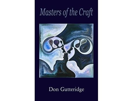 Livro Masters of the Craft Second Edition de Don Gutteridge (Inglês)