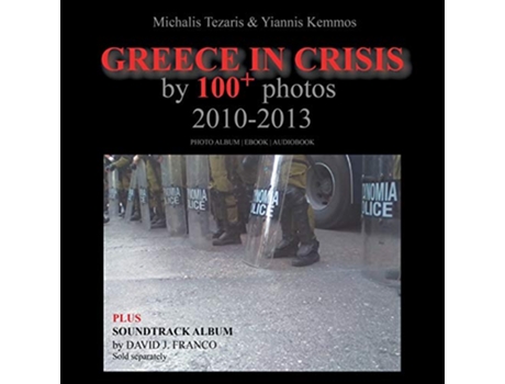 Livro Greece in Crisis by 100 Photos 20102013 de Michalis Tezaris Yiannis Kemmos (Inglês)