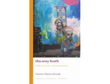 Livro Uncanny Youth de Suzanne Manizza Roszak (Inglês - Capa Dura)