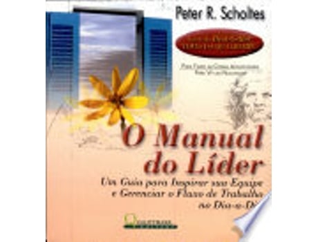 Livro O Manual do Líder de Peter R. Scholtes (Português do Brasil)