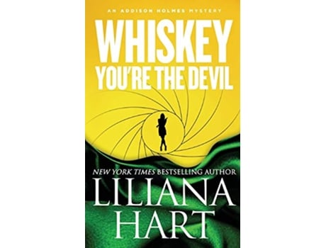 Livro Whiskey Youre The Devil An Addison Holmes Mystery de Liliana Hart (Inglês)