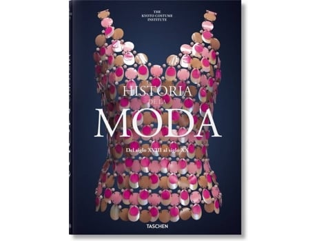 Livro Historia De La Moda. Del Siglo Xviii Al Siglo Xx de The Kyoto Costume Institute (Espanhol)